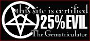 This site is certified 25% EVIL by the Gematriculator